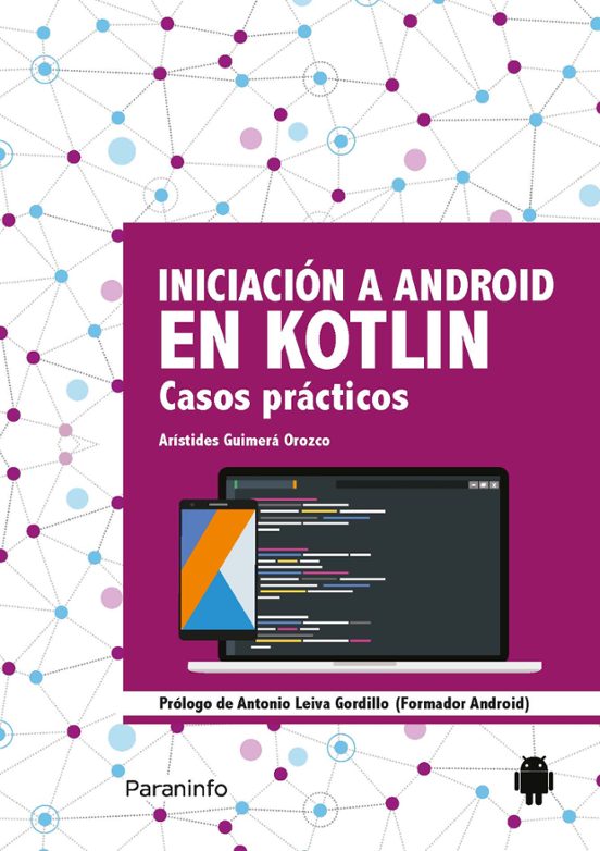Iniciación A Android En Kotlin. Casos Prácticos