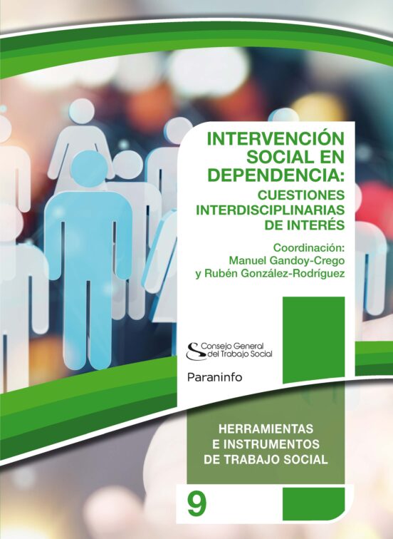 Intervencion Social en Dependencia: Cuestiones Interdisciplinarias de