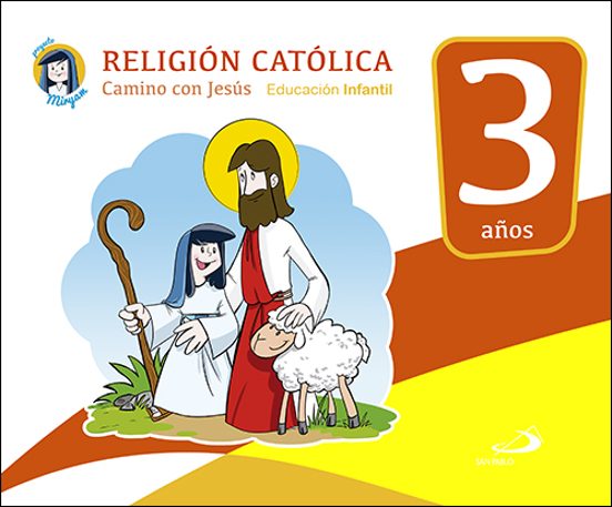 Camino Con Jesus 3 Años: Religion Catolica - Educacion Infantil 3 Años