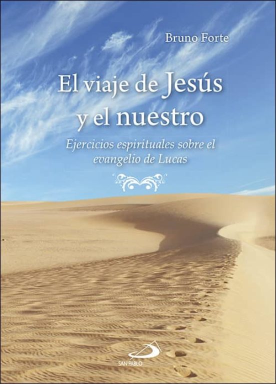 El Viaje De Jesús Y El Nuestro