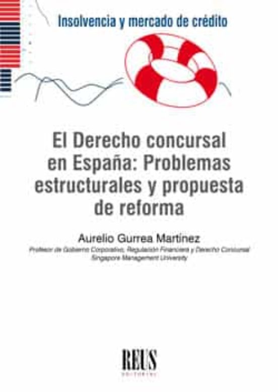 El Derecho Concursal En España: Problemas Estructurales Y Propuesta De