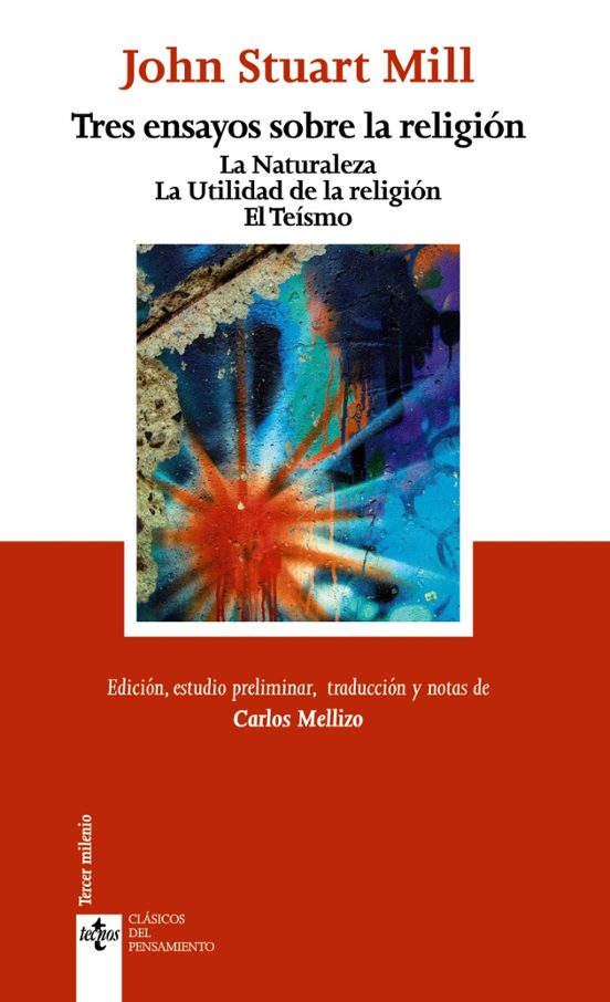 Tres Ensayos Sobre La Religion: La Naturaleza. La Utilidad De La Relig