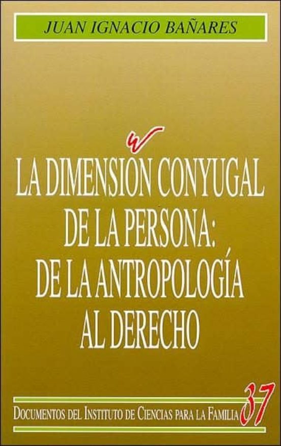 La dimensión conyugal de la persona: de la antropología al derecho