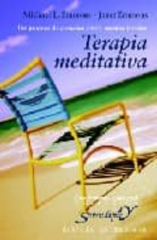 Terapia Meditativa. Un Proceso De Curación Desde Nuestro Interior