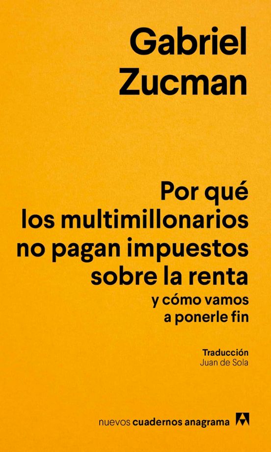 Por Qué Los Multimillonarios No Pagan Impuestos Sobre La Renta Y Cómo Vamos A Ponerle Fin
