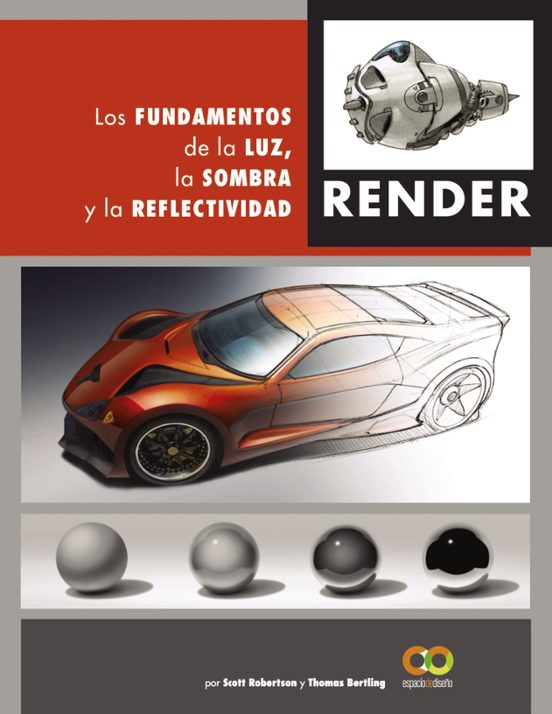 Render. Los Fundamentos De La Luz La Sombra Y La Reflectividad