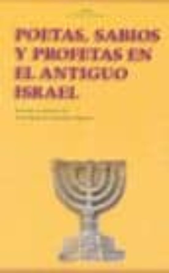 Poetas Sabios Y Profetas En El Antiguo Israel
