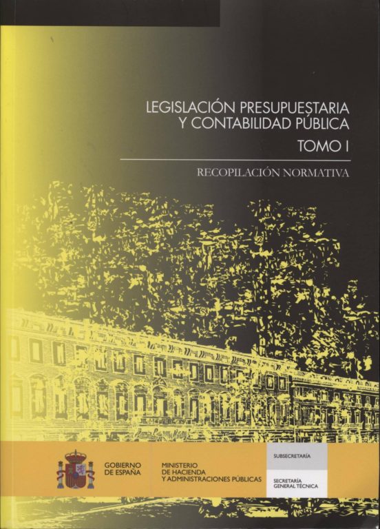 Legislacion Presupuestaria Y Contabilidad Publica Tomo I