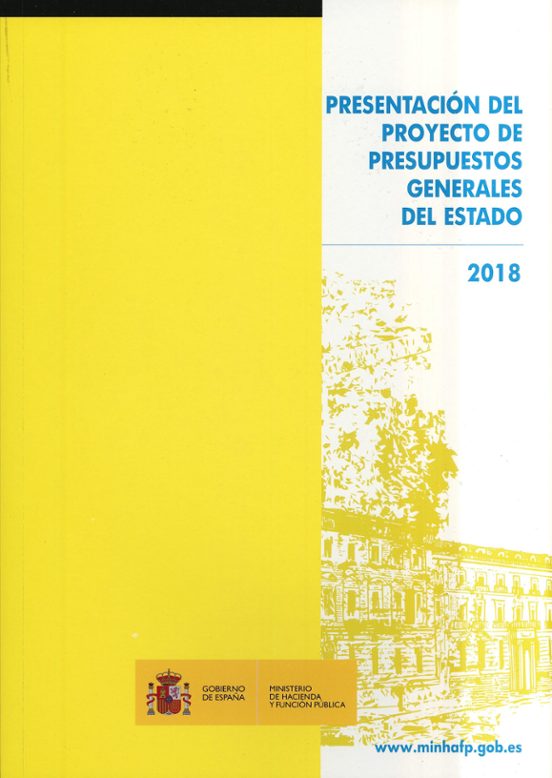 Presentación Del Proyecto De Presupuestos Generales Del Estado 2018