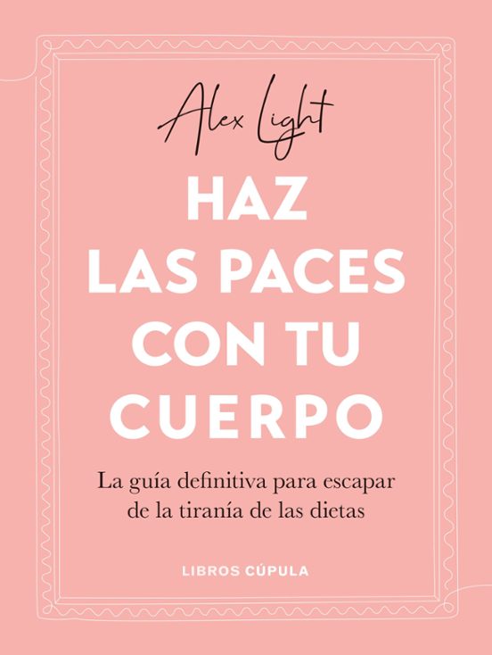 Haz Las Paces Con Tu Cuerpo
