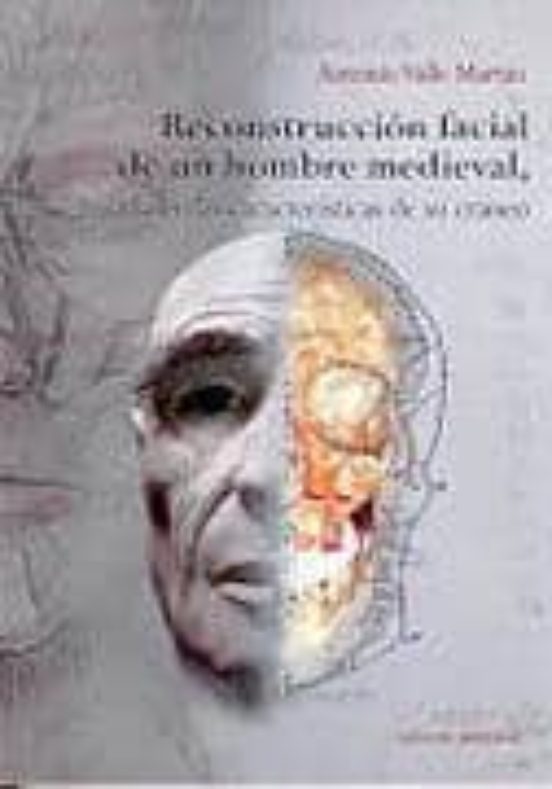 Reconstruccion Facial De Un Hombre Medieval Basada En Las Caracte Rist