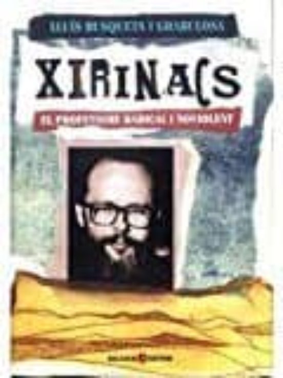 Xirinacs. El Profetisme Radical I Noviolent