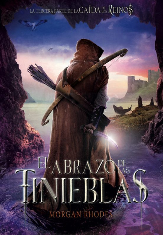 La Caida De Los Reinos 3 :el Abrazo De Las Tinieblas