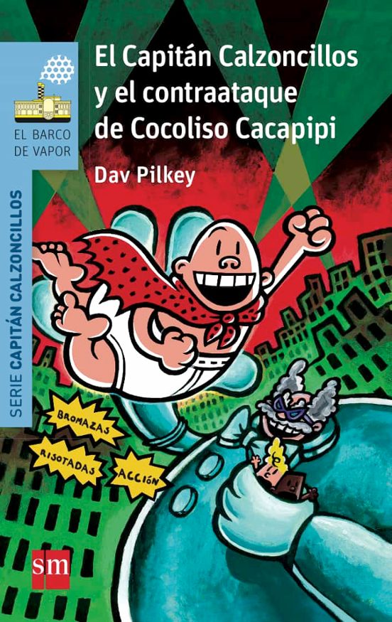 13.el Capitan Calzoncillos Y El Ataque De Cocoliso Cacapipi