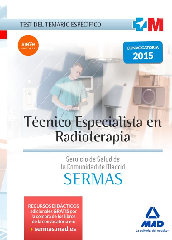 Técnico Especialista En Radioterapia Del Servicio De Salud De La Comunidad De Madrid. Test Del Temario Específico