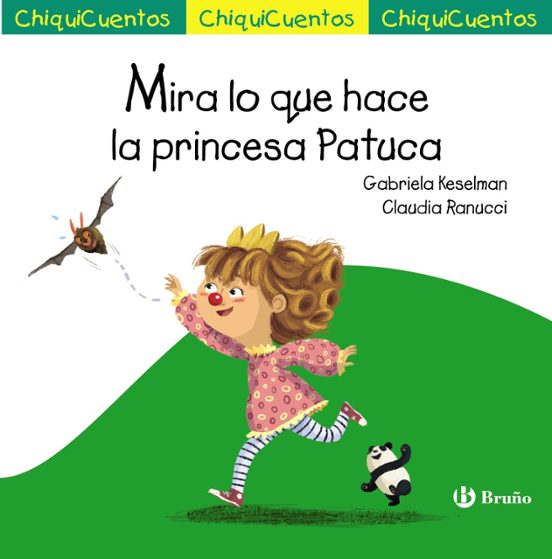 Chiquicuentos 60 :mira Lo Que Hace La Princesa Patuca