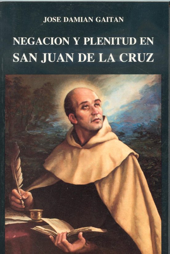 Negación Y Plenitud En San Juan De La Cruz
