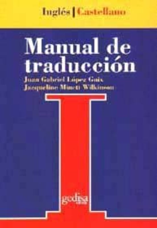 Manual de Traduccion Ingles-Castellano: Teoria y Practica