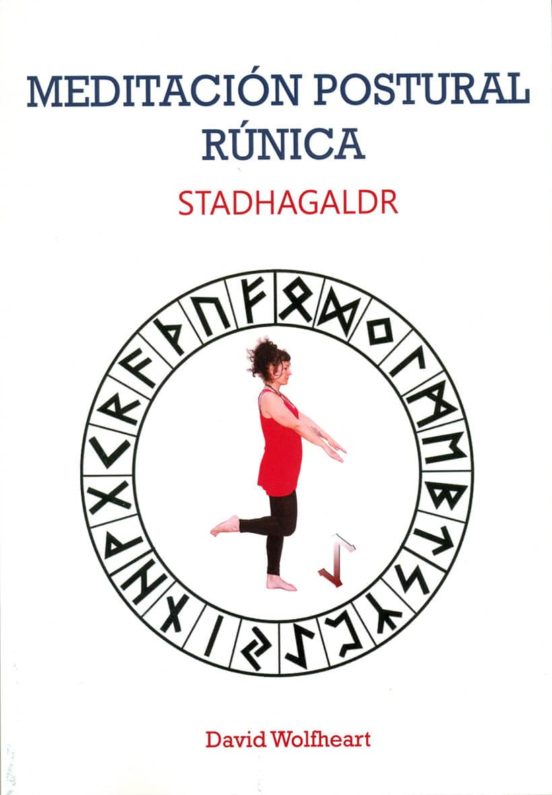 Meditacion Postural Runica: Stadhagaldr