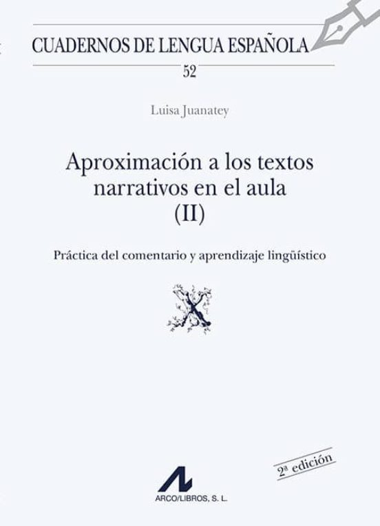 Aproximación A Los Textos Narrativos En El Aula : Comentario De Textos