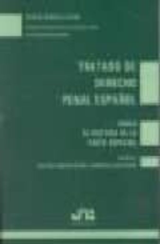 Tratado De Derecho Penal Español : El Sistema De La Parte Espec