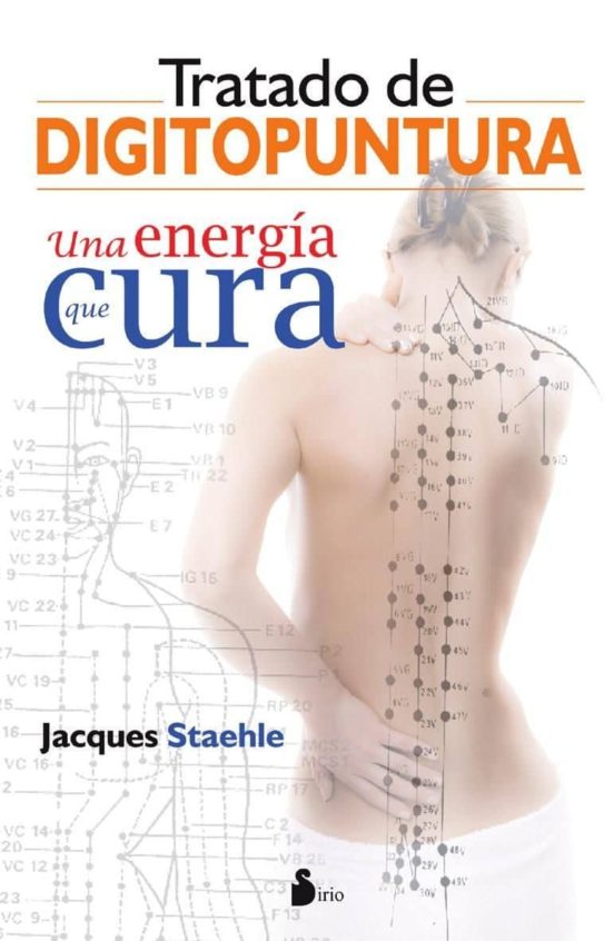 Tratado De Digitopuntura: Una Energia Que Cura
