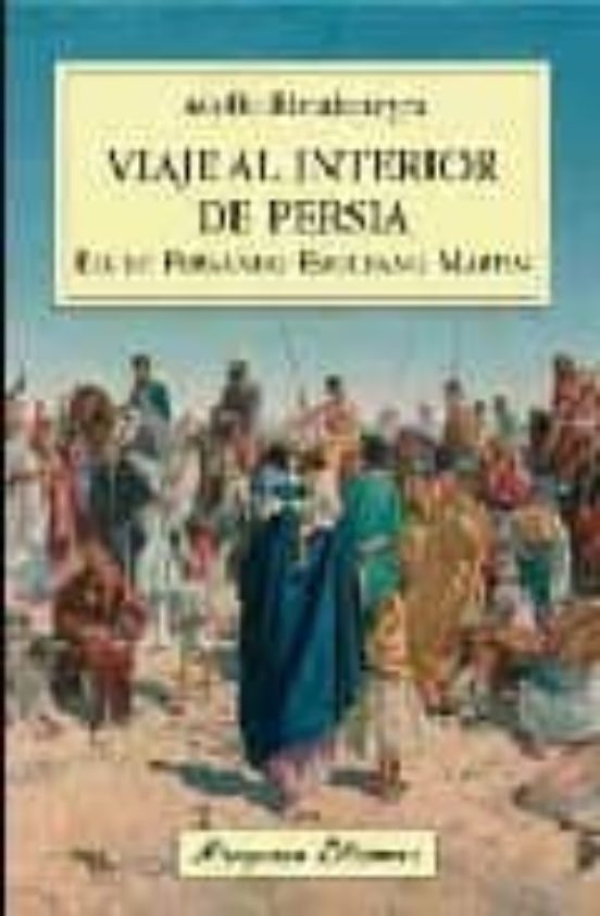 Viaje Al Interior De Persia
