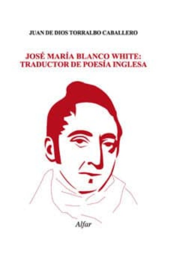 José María Blanco White: Traductor De Poesía Inglesa