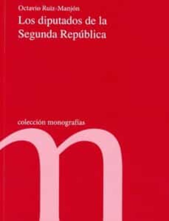 Los Diputados De La Segunda República