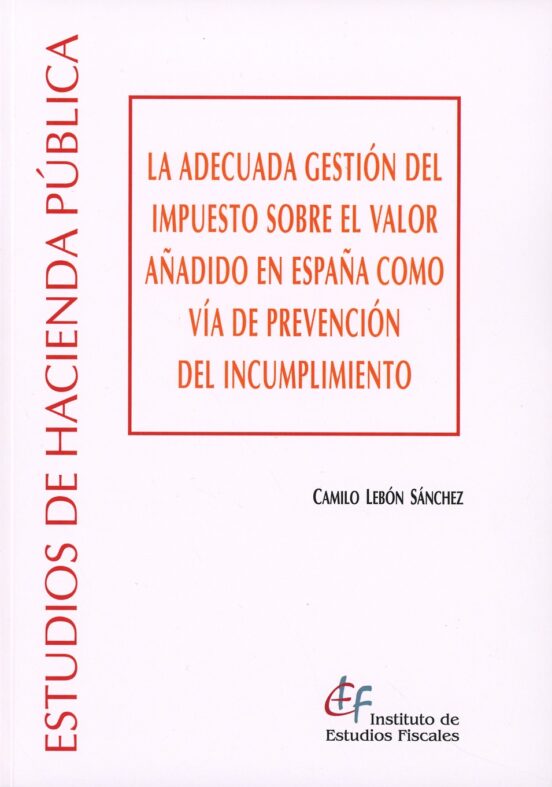 Adecuada Gestión Del Impuesto Sobre El Valor Añadido. En España Como V