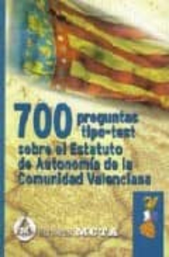 700 Preguntas Tipo Tests Sobre El Estatuto Autonomia Valenciano