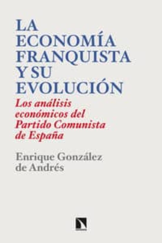 La Economia Franquista Y Su Evolucion