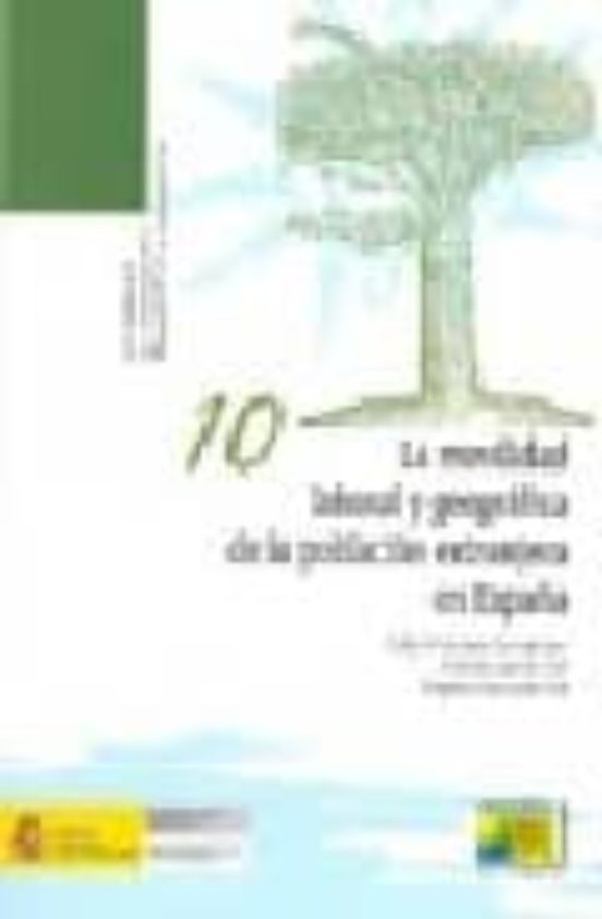 La Movilidad Laboral Y Geográfica De La Población Extranjera En España