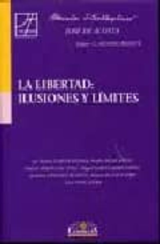 Libertad: Ilusiones Y Limites