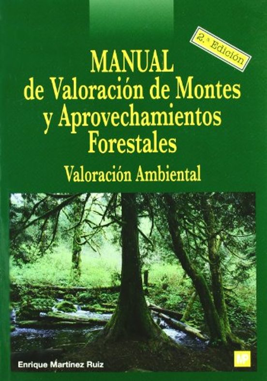 Manual De Valoracion De Montes Y Aprovechamientos Forestales: Val Orac