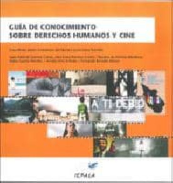 Guia De Conocimiento Sobre Derechos Humanos Y Cine