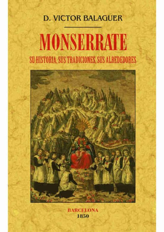 Monserrate. Su Historia Sus Tradiciones Sus Alrededores