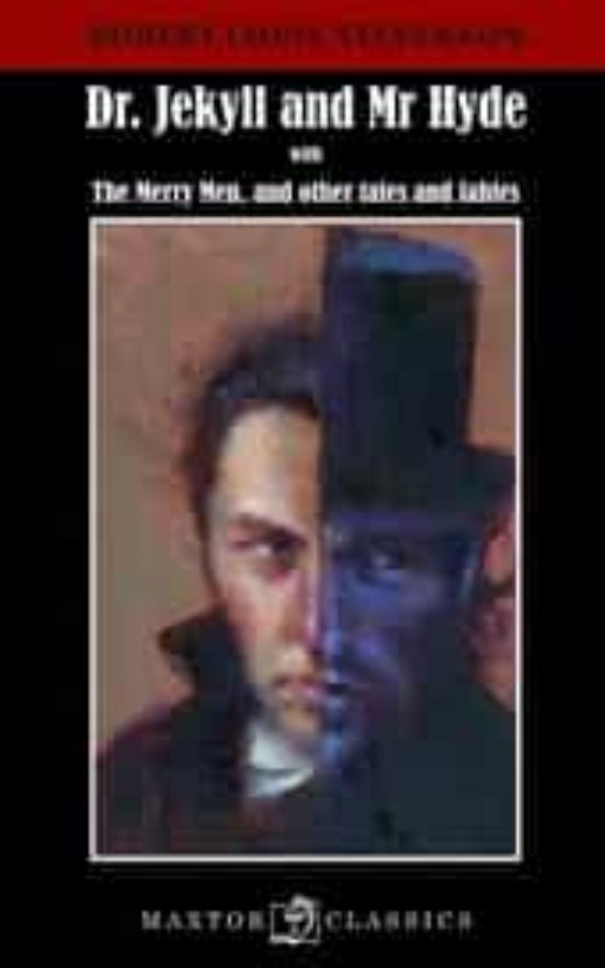 Dr. Jekyll And Mr. Hyde With The Merry Men And Other Tales And F Ables