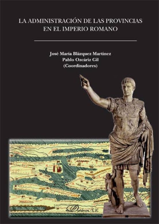La Administración De Las Provincias En El Imperio Romano