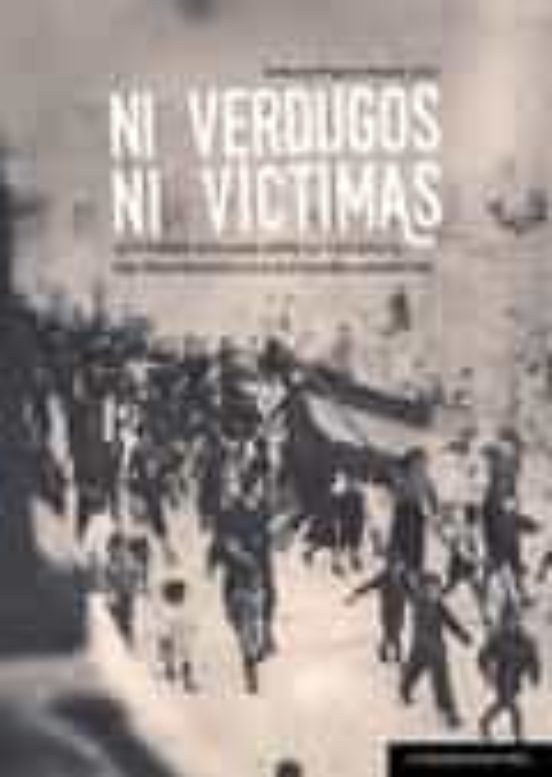 Ni Verdugos Ni Víctimas