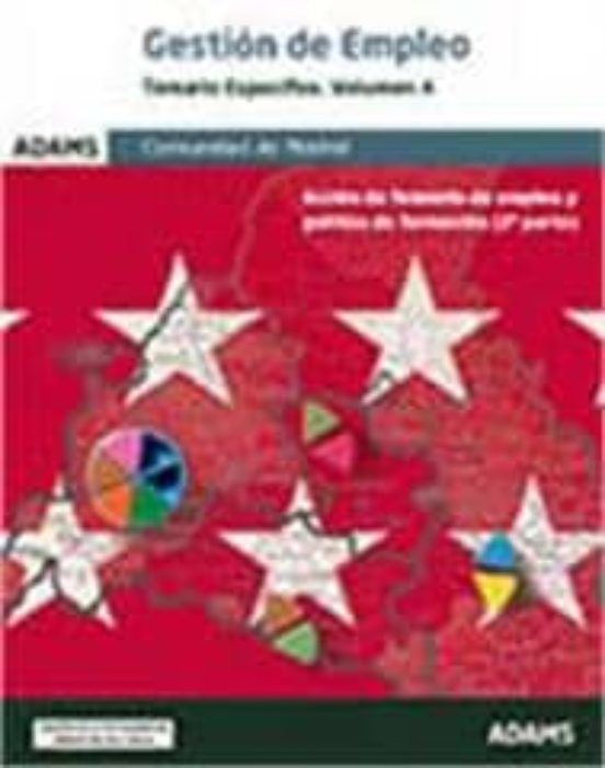 Gestión De Empleo De La Comunidad De Madrid: Temario Especifico Vol. 4