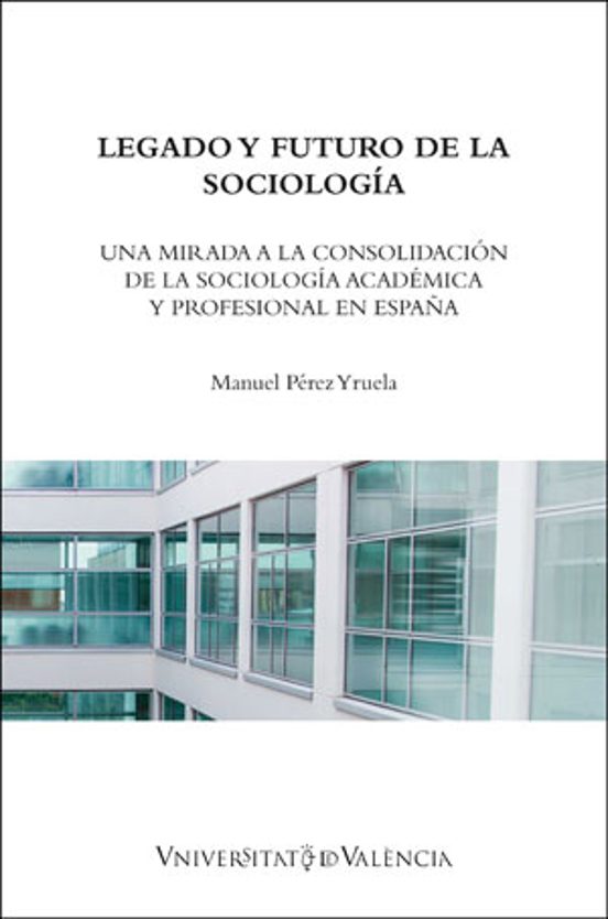 Legado Y Futuro De La Sociología