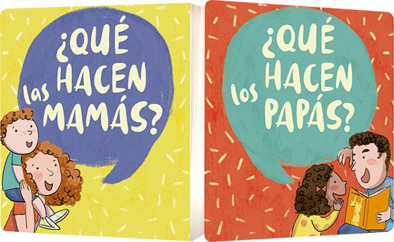 ¿que Hacen Las Mamas? / ¿que Hacen Los Papas?