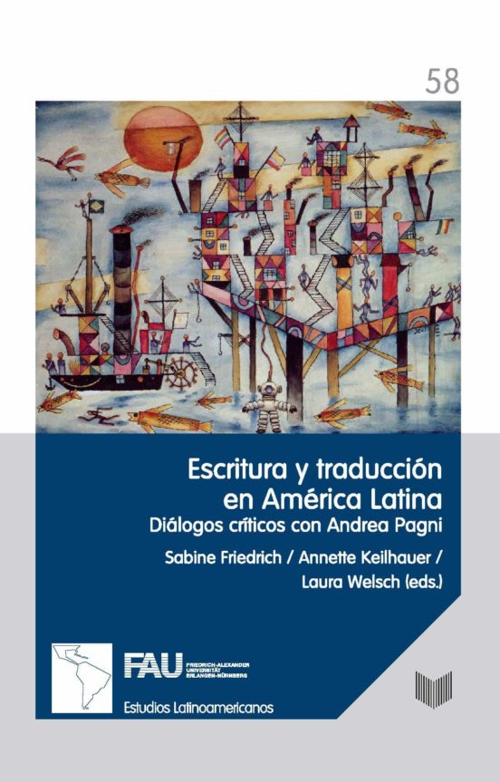 Escritura Y Traduccion En America Latina. Dialogos Criticos Con Andrea