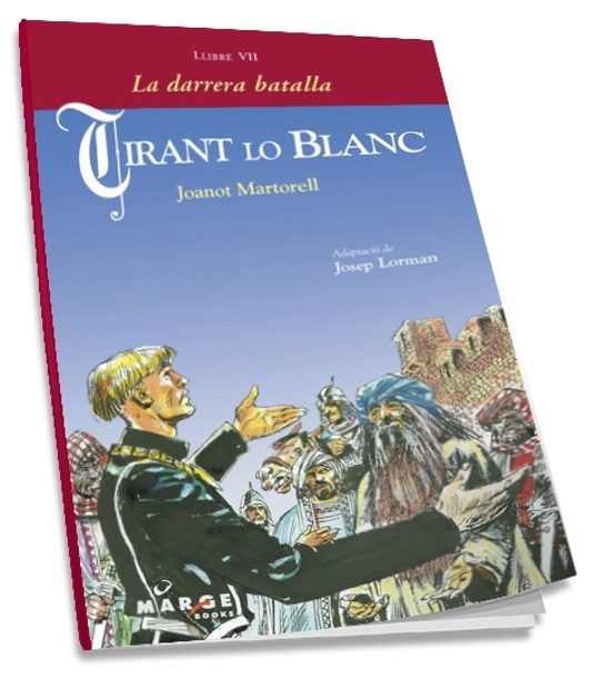 Tirant Lo Blanc Vii: La Darrera Batalla