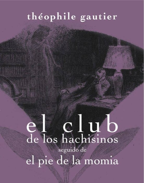 Club De Los Hachisinos Seguido De El Pie De La Momia