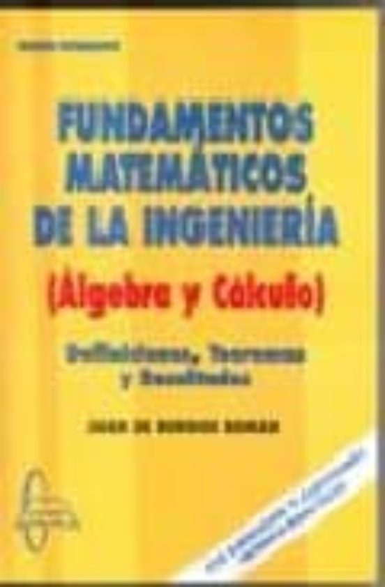 Fundamentos Matematicos De La Ingenieria Algebra Y Calculo: Defin Icio