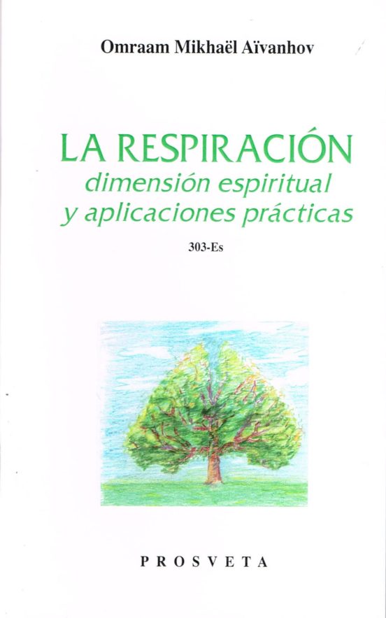 La Respiracion: Dimension Espiritual Y Aplicaciones Practicas