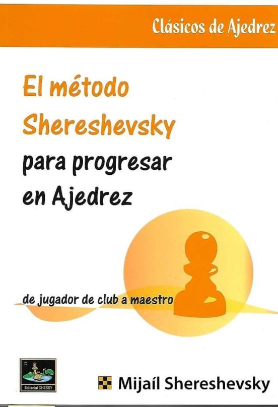 El Metodo Shereshevsky Para Progresar En Ajedrez