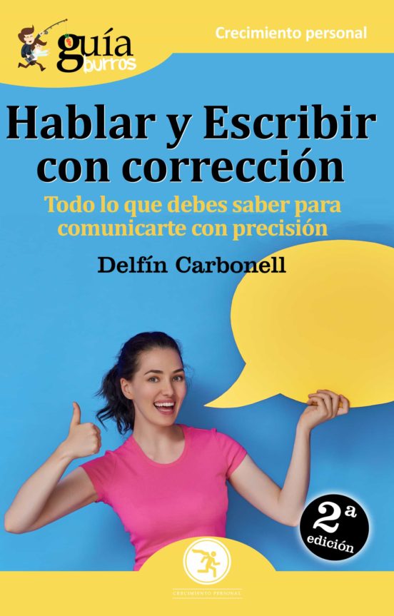 Guiaburros Hablar Y Escribir Con Correcion: Todo Lo Que Debes Saber Pa